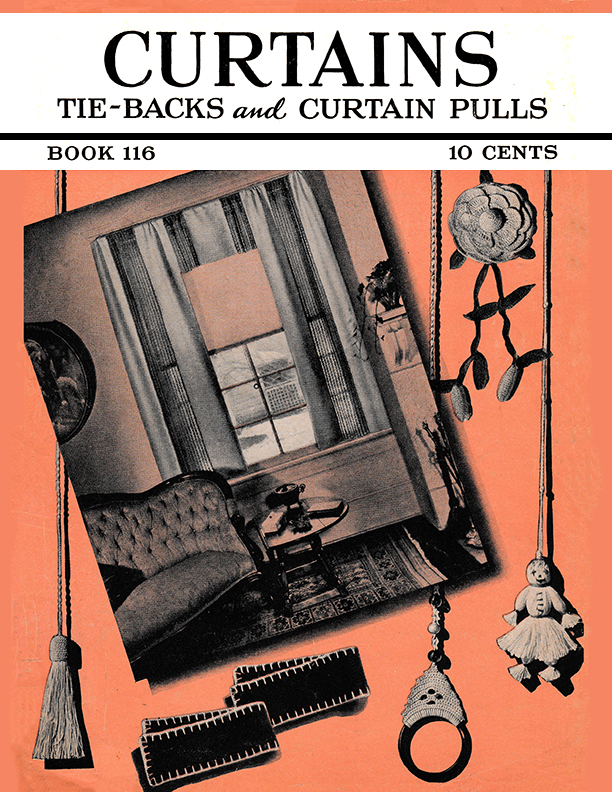 Curtains Tie-Backs and Curtain Pulls | Book No. 116 | The Spool Cotton Company