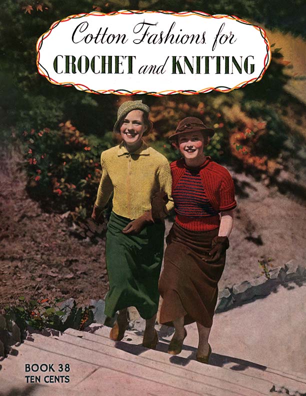 Cotton Fashions for Crochet and Knitting | Book No. 38 | The Spool Cotton Compan