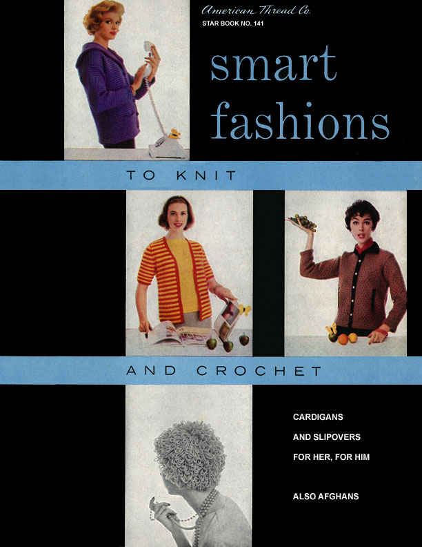 Smart Fashions to Knit & Crochet | Star Book No. 141 | American Thread Company