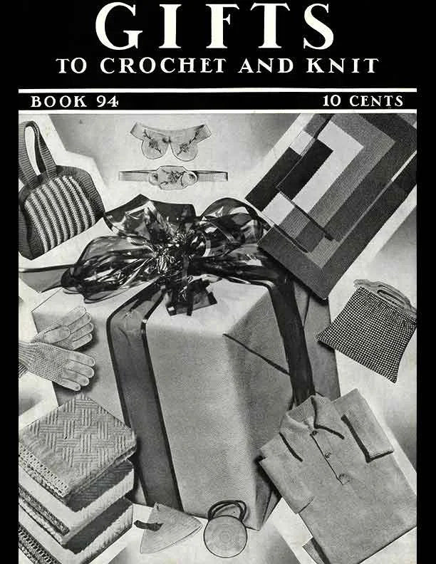 Gifts to Crochet and Knit | Book No. 94 | The Spool Cotton Company