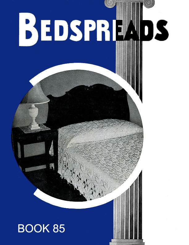 Bedspreads | Book No. 85 | The Spool Cotton Company